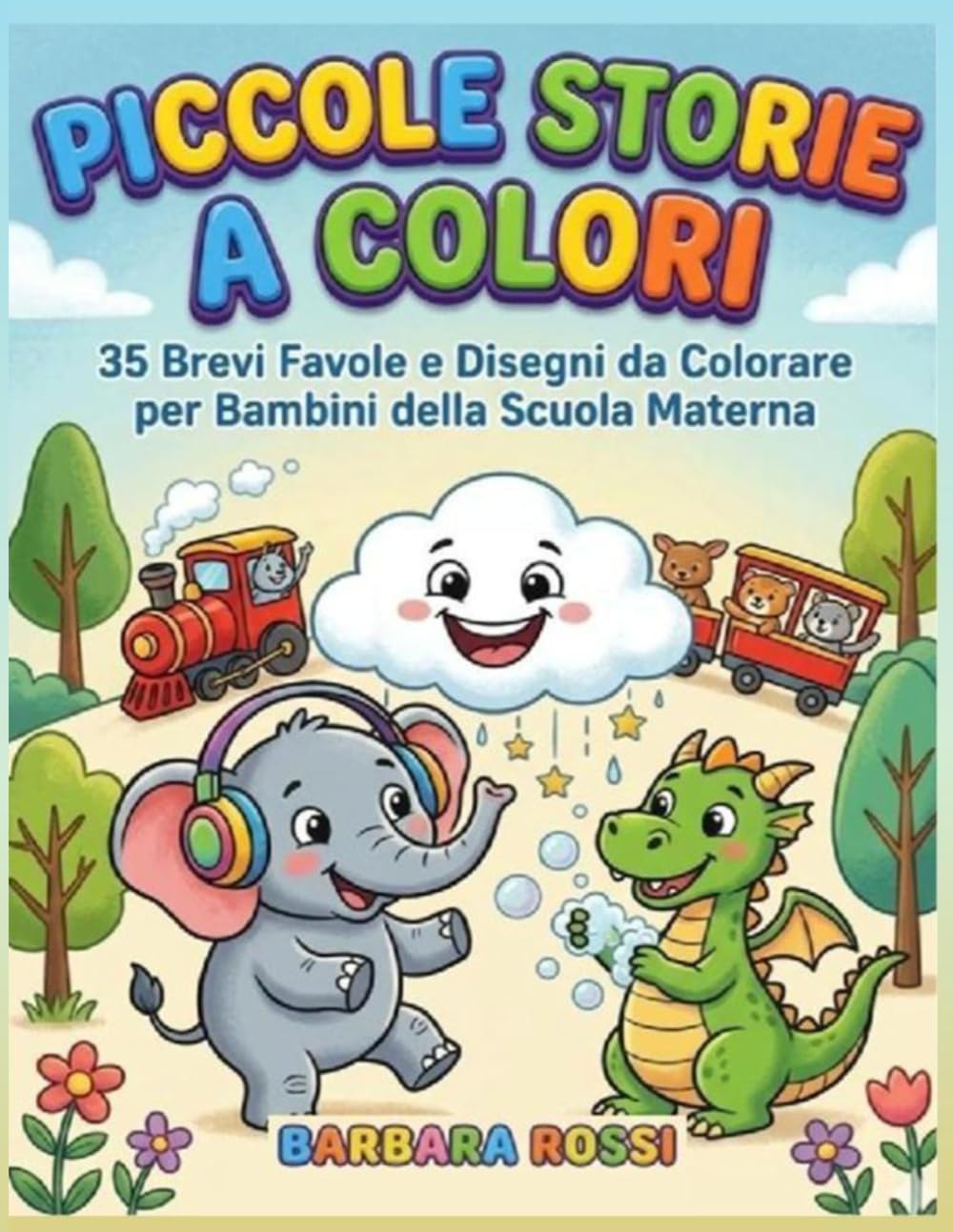 PICCOLE STORIE A COLORI: 35 Brevi Favole e Disegni da Colorare per Bambini della Scuola Materna