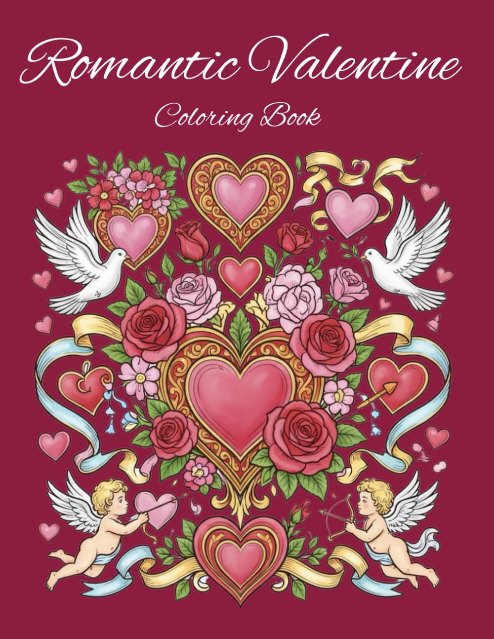 Romantic Valentine Coloring Book: 50 Coloring Images