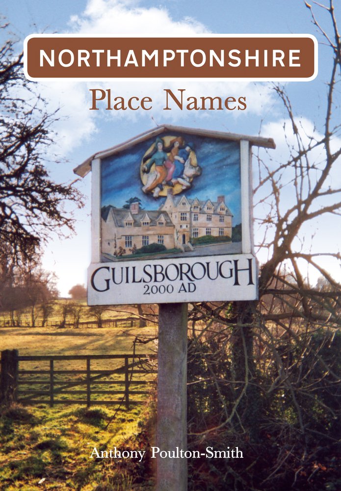 Northamptonshire Place Names by Anthony Poulton-Smith - 9781848687189
