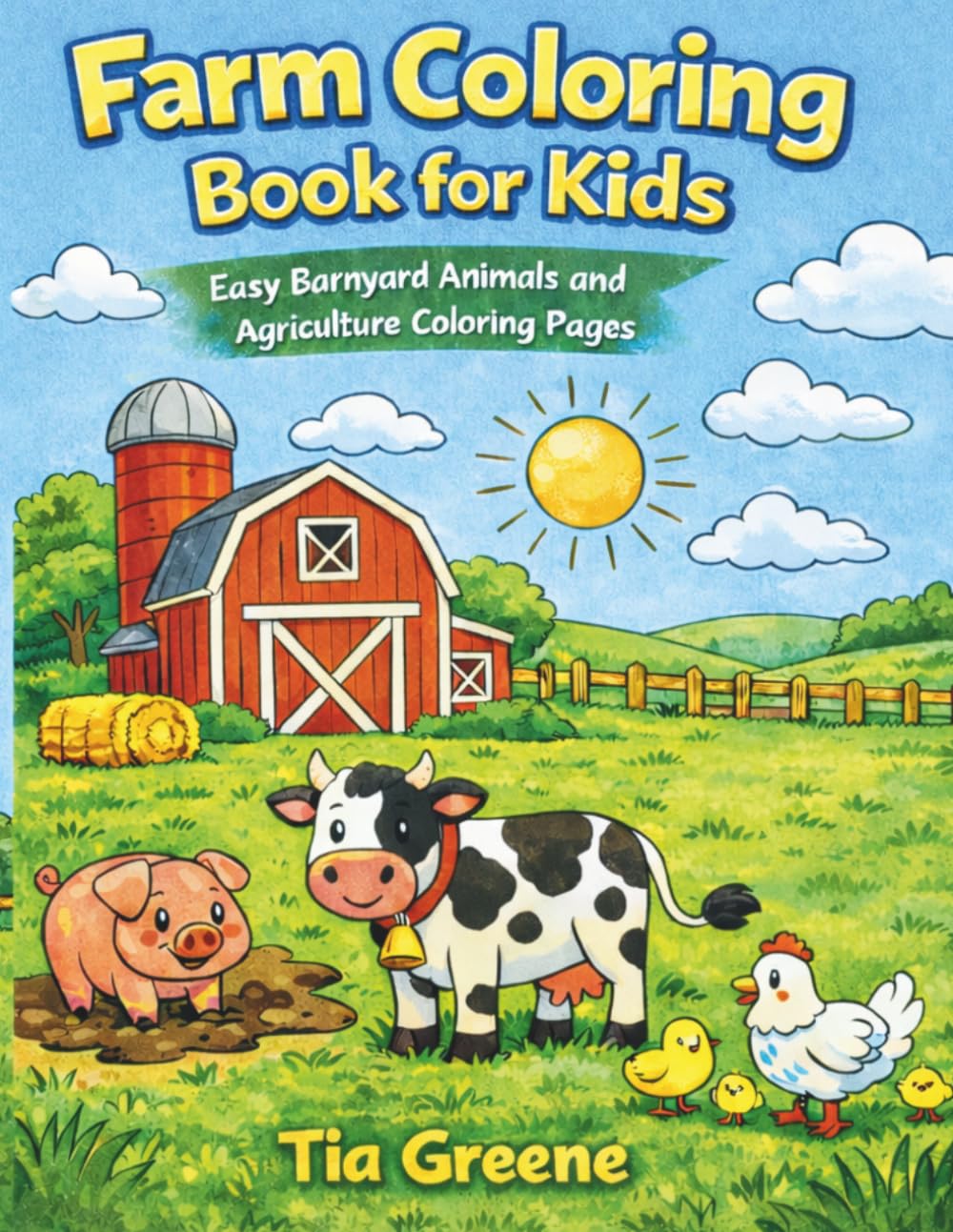 Farm Coloring Book for Kids: Easy Barnyard Animals and Agriculture Coloring Pages
