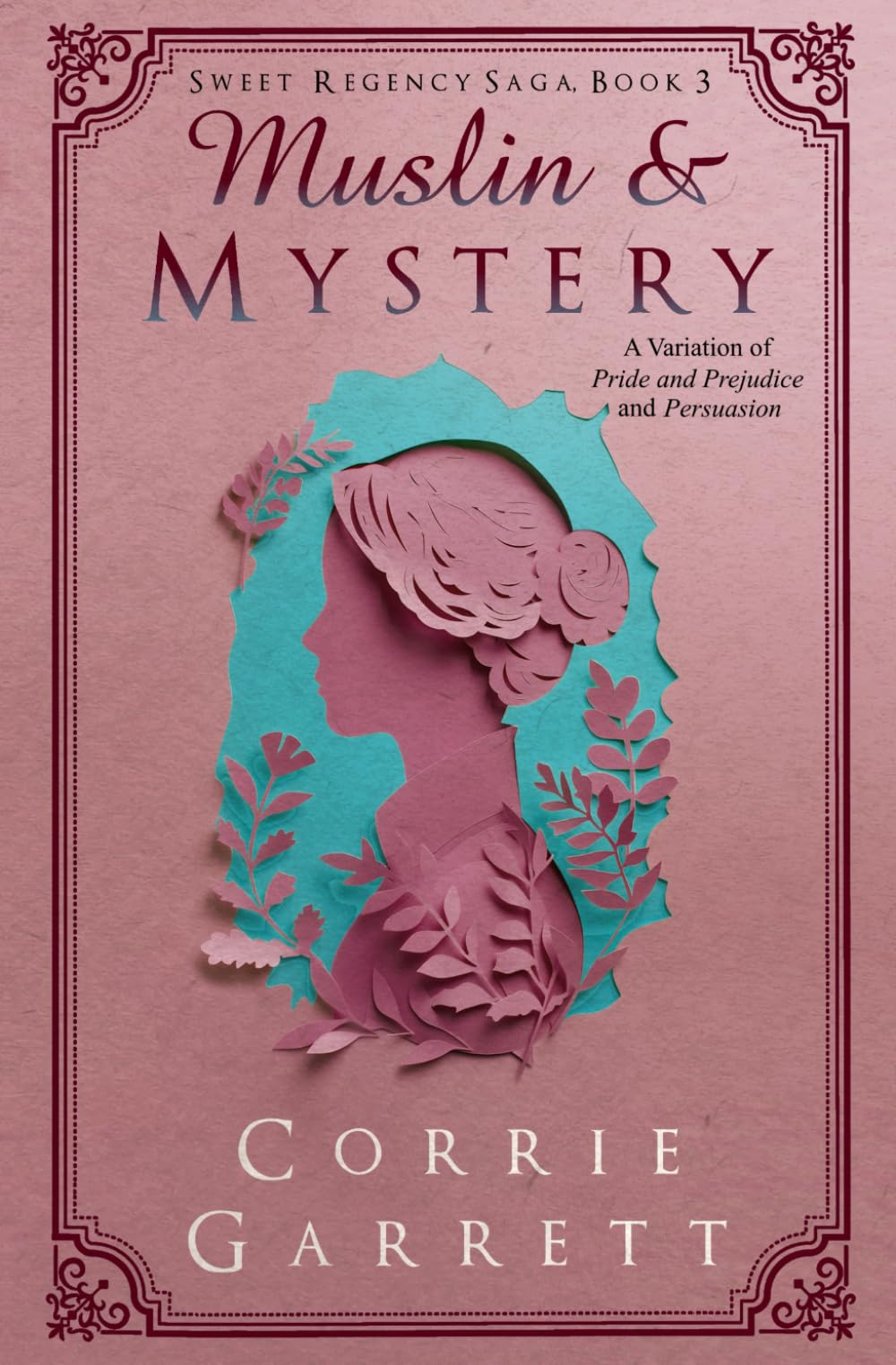 Muslin and Mystery: A Variation on Pride and Prejudice (Sweet Regency Saga)