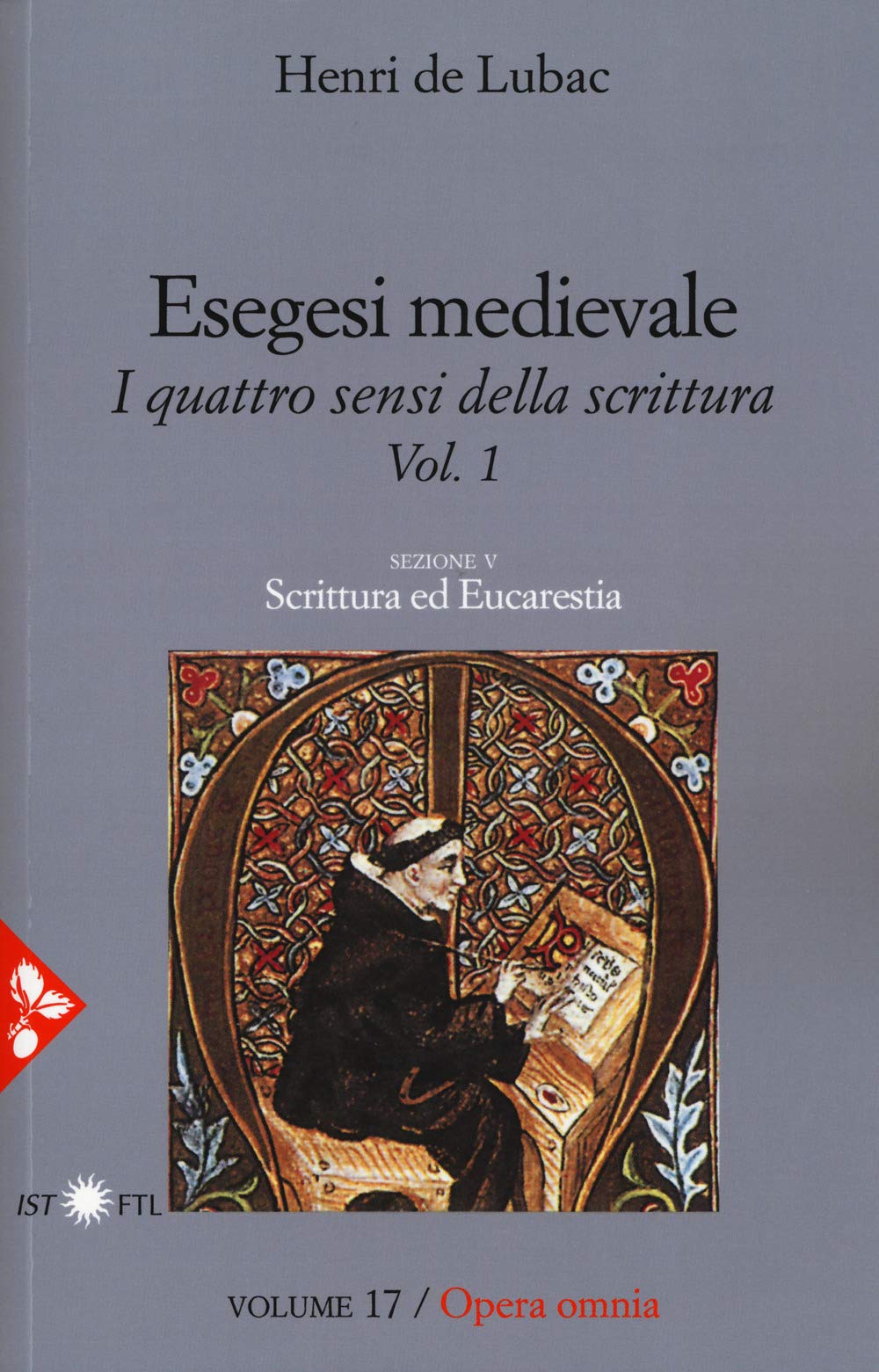 Esegesi Medievale. Scrittura Ed Eucarestia. I Quattro Sensi Della Scrittura. Nuova Ediz. (Vol. 1) - 4