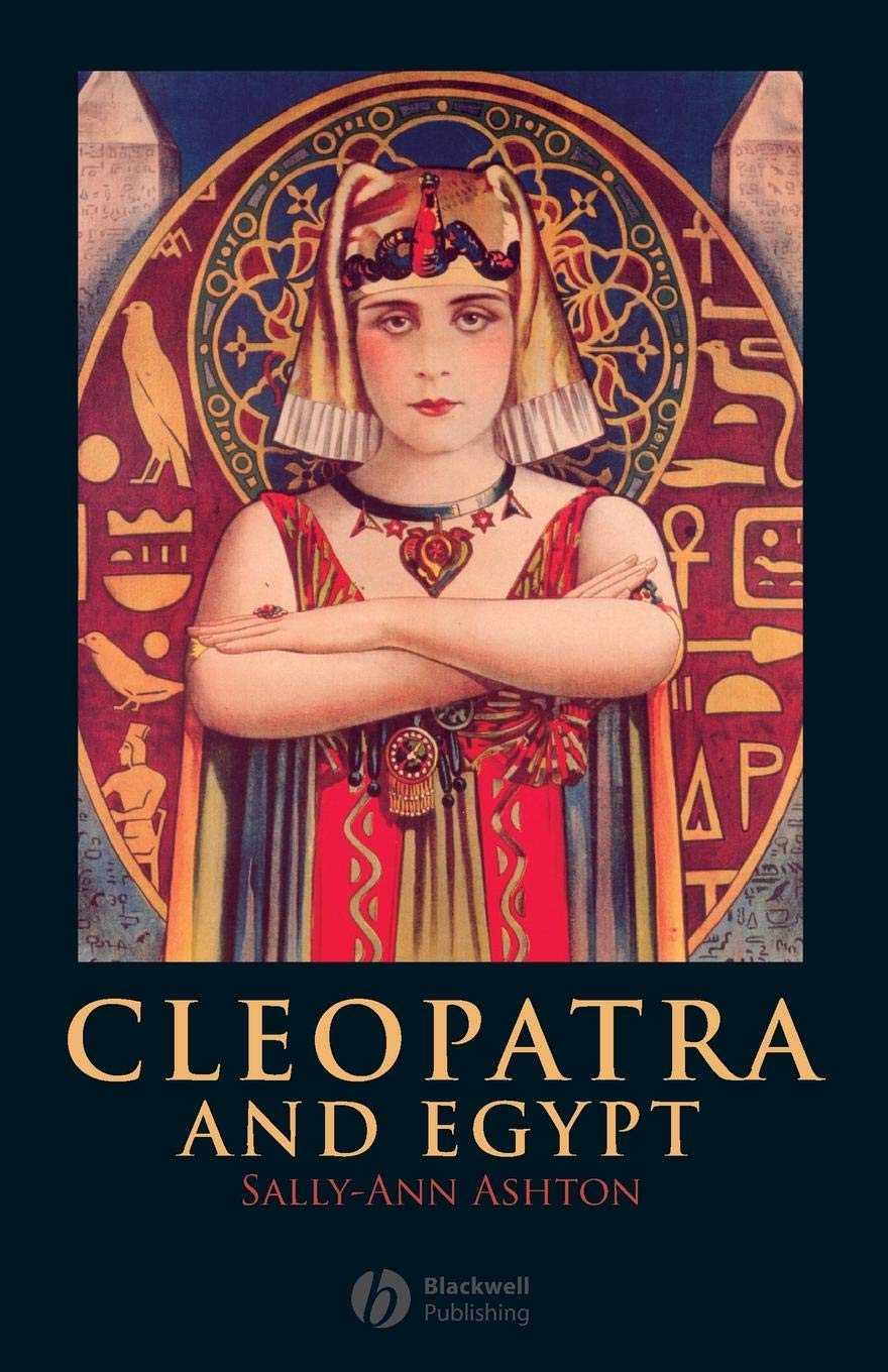 Cleopatra and Egypt: 11 (Blackwell Ancient Lives)