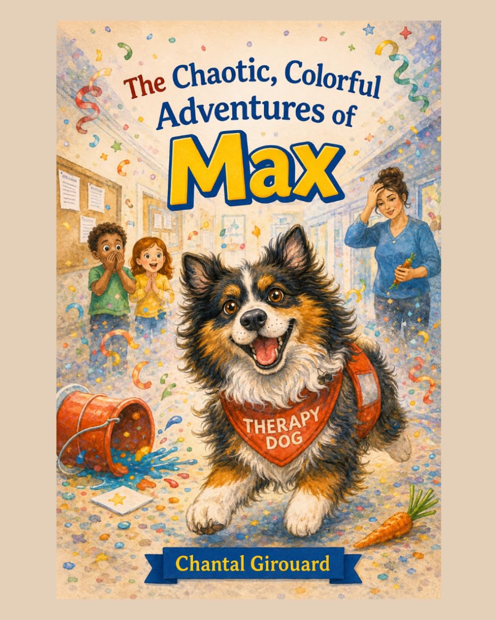 The Chaotic, Colorful Adventures of Max: A Pinewood story