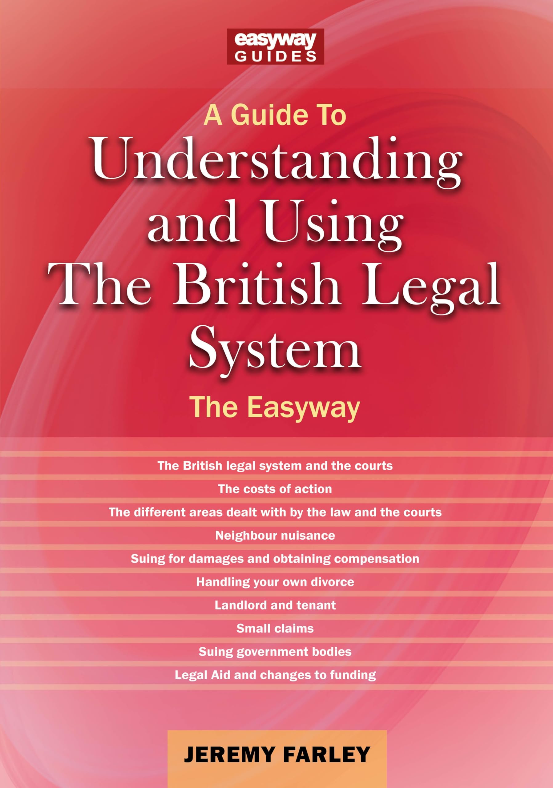 Understanding and Using the British Legal System by Jeremy Farley PAPERBACK