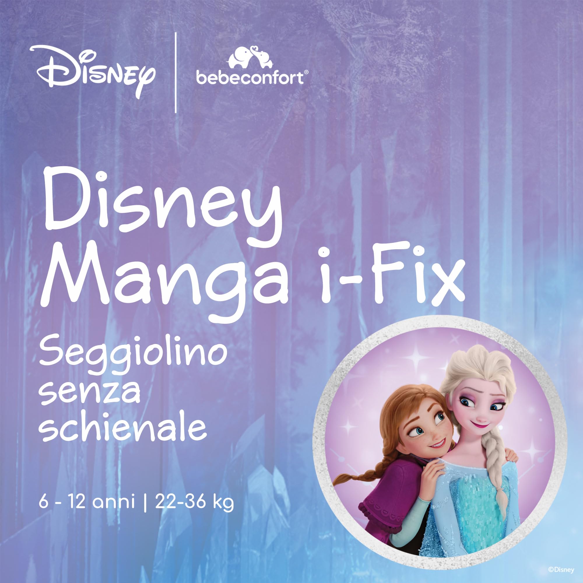 Bebeconfort Disney Manga i-Fix, Alzatina Auto Bimbi 6–12 Anni, 128–150 cm, Rialzo Auto Bambini, Seggiolino Auto Isofix, Leggero, Installazione Facile, Imbottito, Tessuti Morbidi, Authentic Frozen