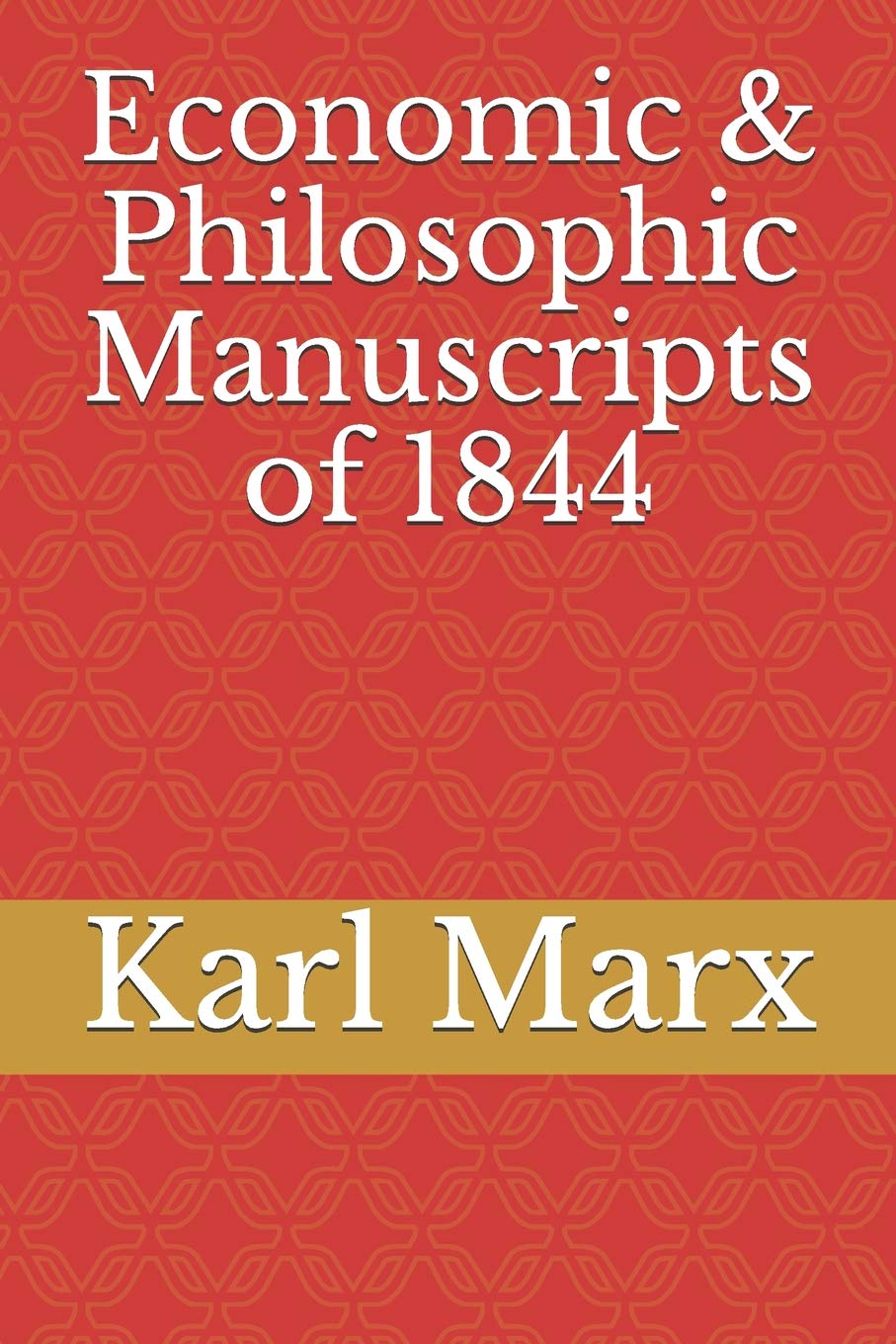 Economic & Philosophic Manuscripts of 1844