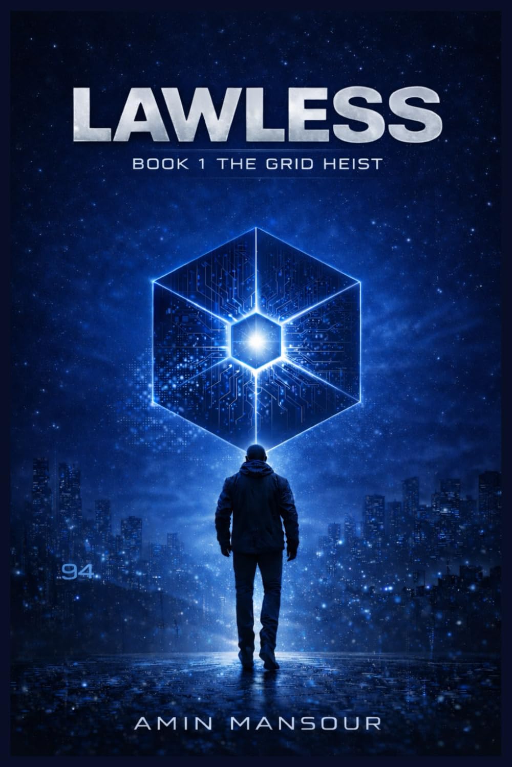 Lawless: The Grid Heist: A hacker teaches a city's AI to doubt itself in this philosophical sci-fi thriller about the cost of perfect control (THE LAWLESS TRILOGY)