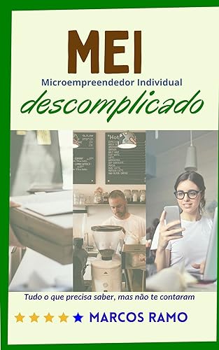 MEI, descomplicado: Tudo o que precisa saber, mas não te contaram (Portuguese Edition)