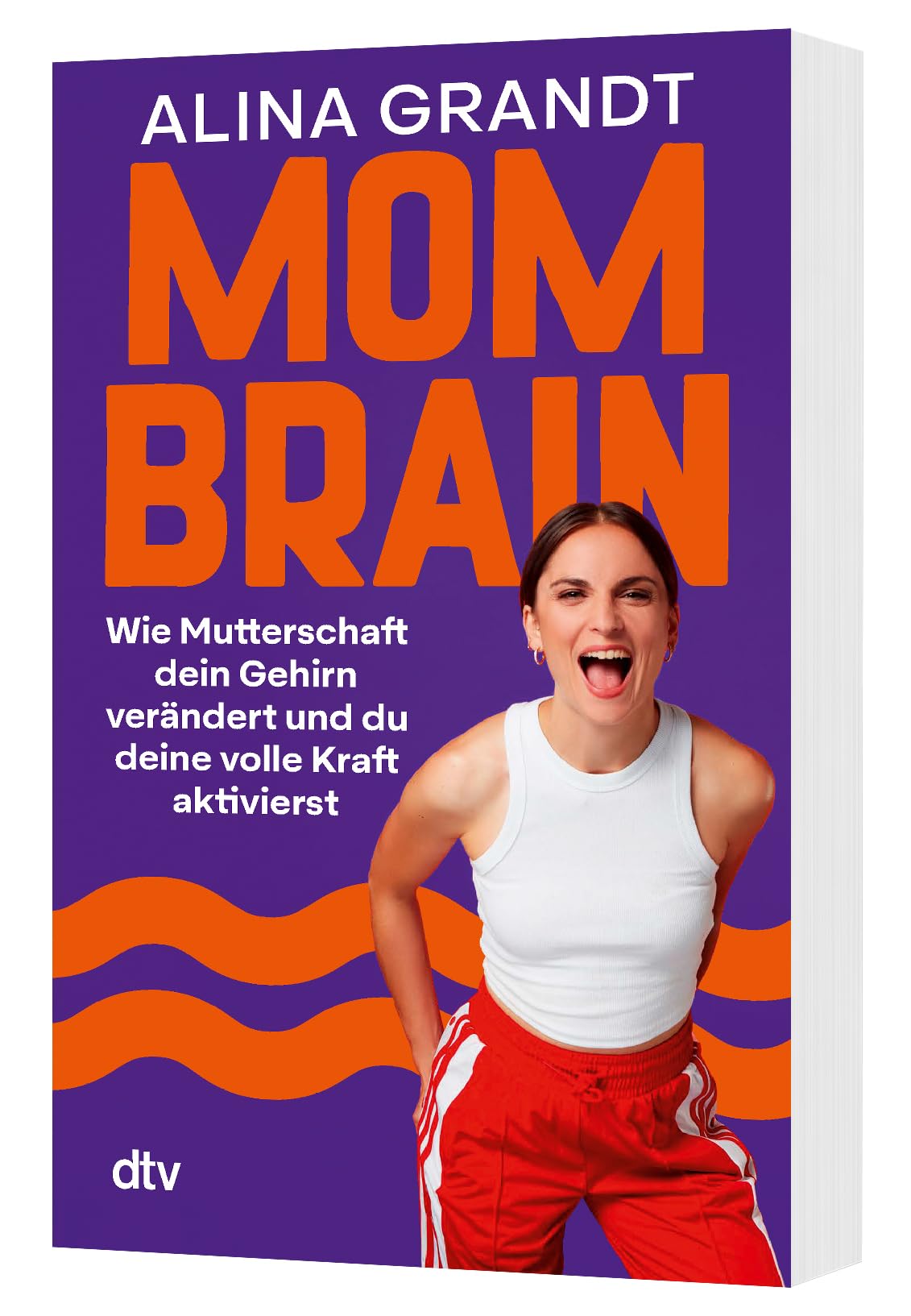 Mom Brain: Wie Mutterschaft dein Gehirn verändert und du deine volle Kraft aktivierst | Impulse für Halt und Klarheit in einer Zeit voller Umbrüche