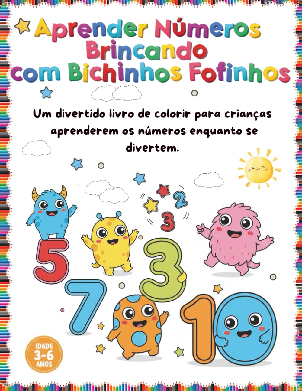 Aprender Números Brincando com Bichinhos Fofinhos: Um divertido livro de colorir para crianças aprenderem os números enquanto se divertem.