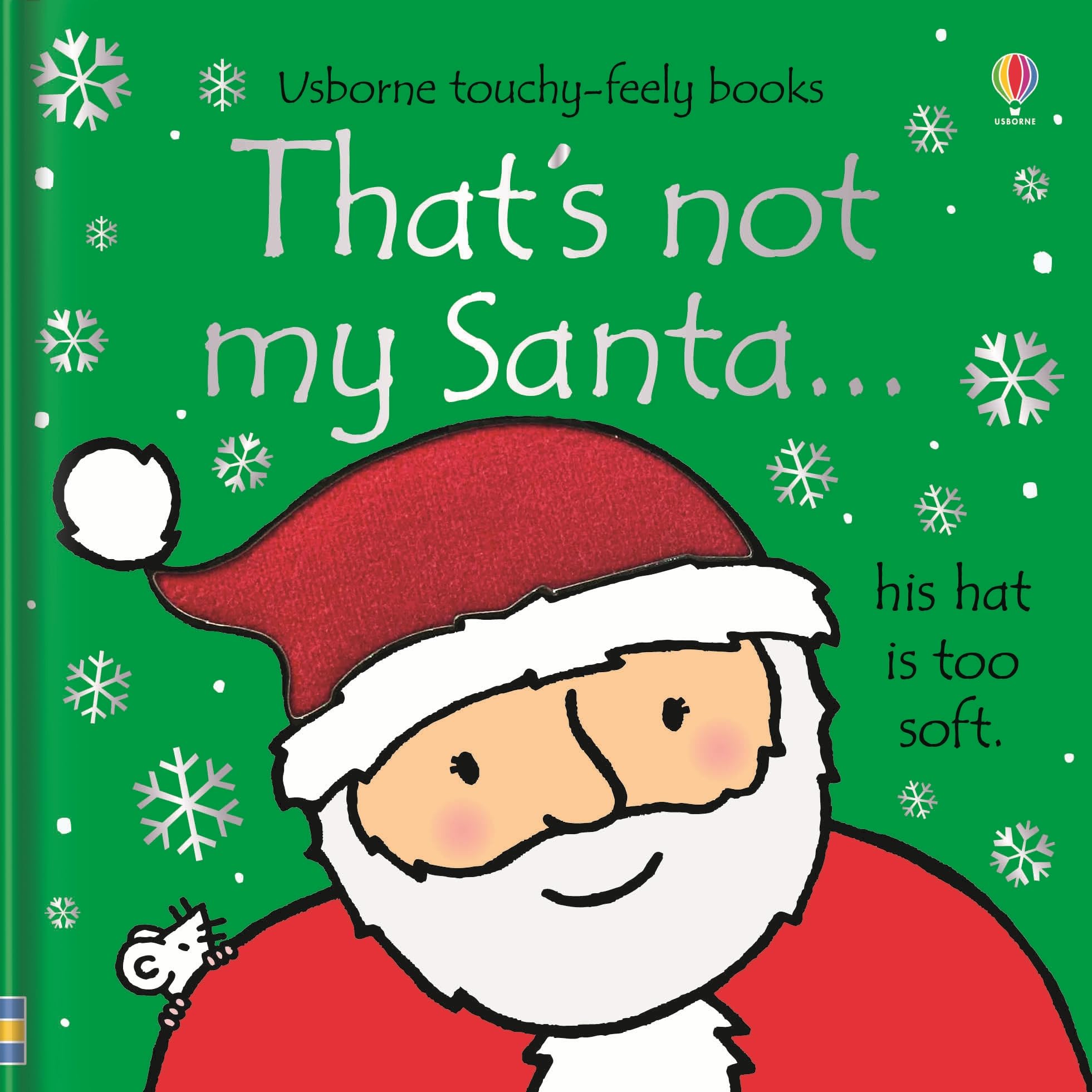 That's not my santa.: A Sensory Exploration of Christmas with Santa, Enhancing Language Awareness and Early Learning Through Touch and Feel (THAT'S NOT MY)