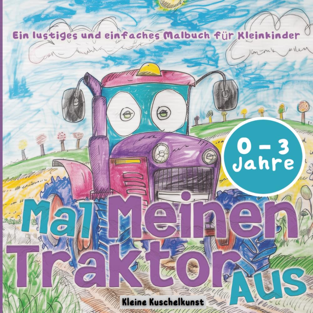 Mal meinen Tractor aus: Ein lustiges und einfaches Malbuch für Kleinkinder