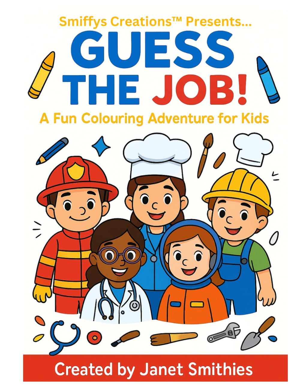 Guess the Job!: A Fun Colouring Adventure for Kids
