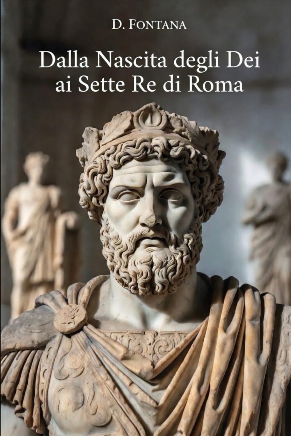 Dalla Nascita degli Dei ai Sette Re di Roma (Mitologia Greca e Romana)