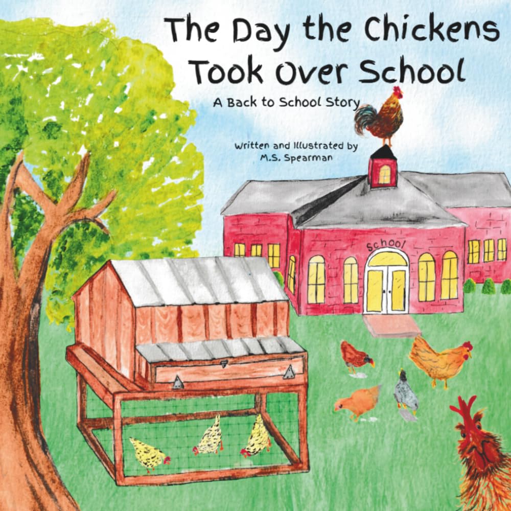 The Day the Chickens Took Over School: A Back to School Story