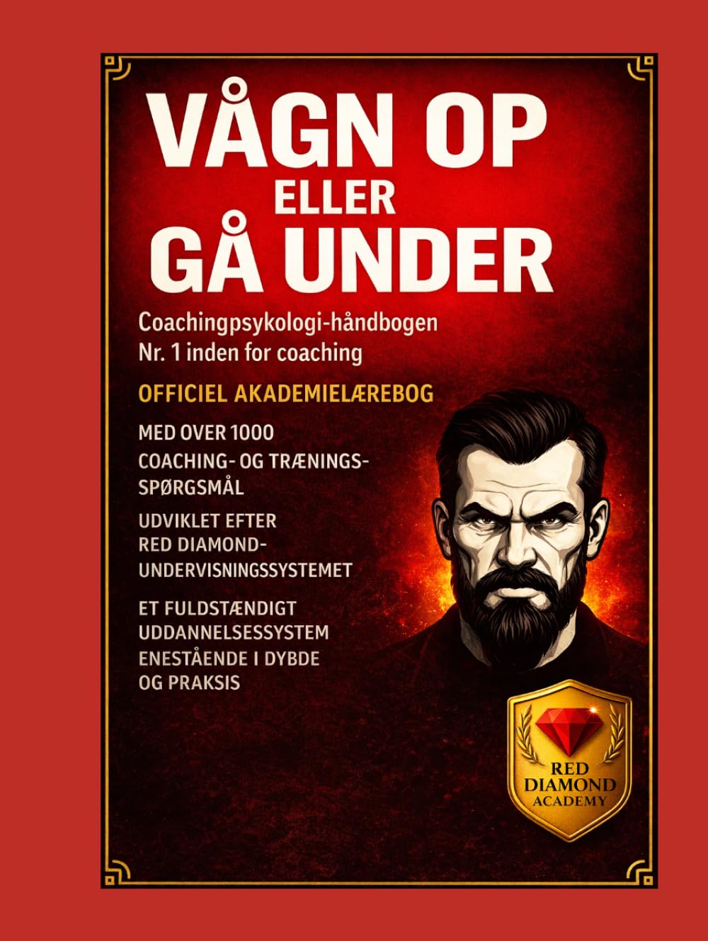 Vågn op eller synk – Coachingpsykologi Certificeringshåndbog: 1.000 afgørende spørgsmål, eksamensforberedelse, coachingmetoder og professionelle værktøjer (Vågn op eller gå til grunde)