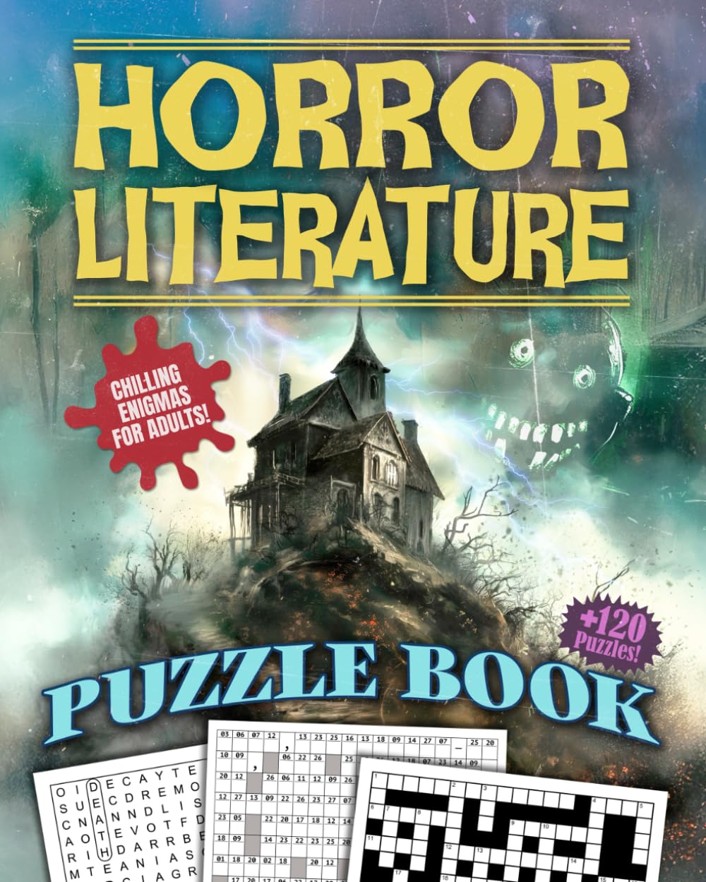 Horror Literature Puzzle Book - Chilling Enigmas for Adults: +120 Mixed Brain Word Games: Cryptograms, Crosswords & Word Searches, Plus Other Games,
