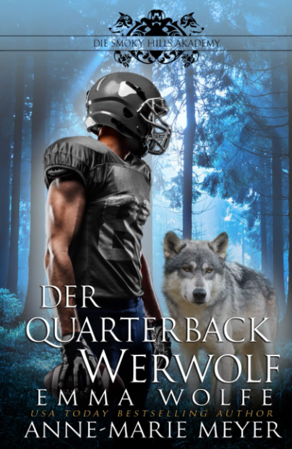 Der Quarterback Werwolf: Eine paranormale Romanze (Die Smoky Hills Academy)