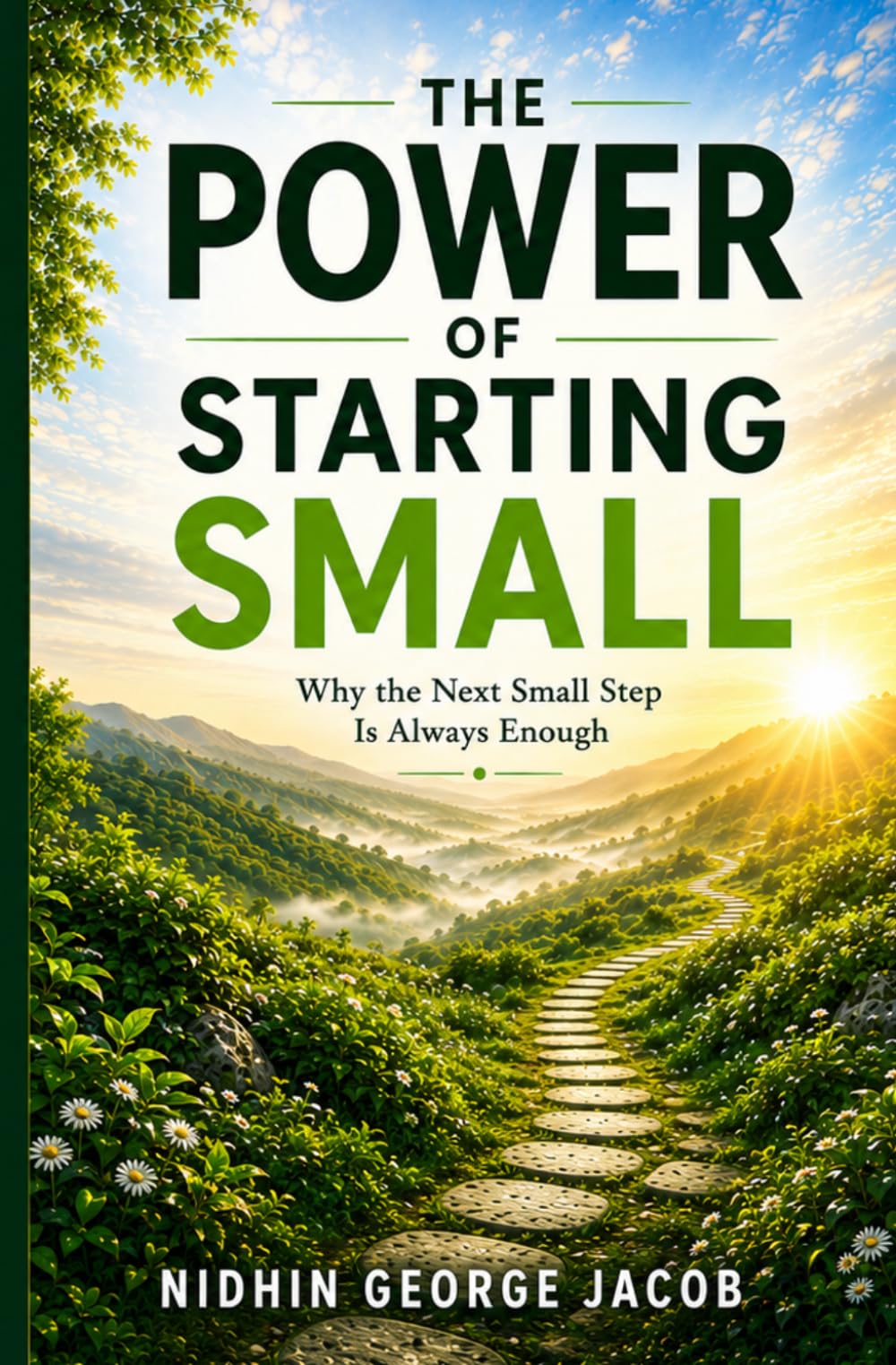 The Power of Starting Small: Why the Next Small Step Is Always Enough