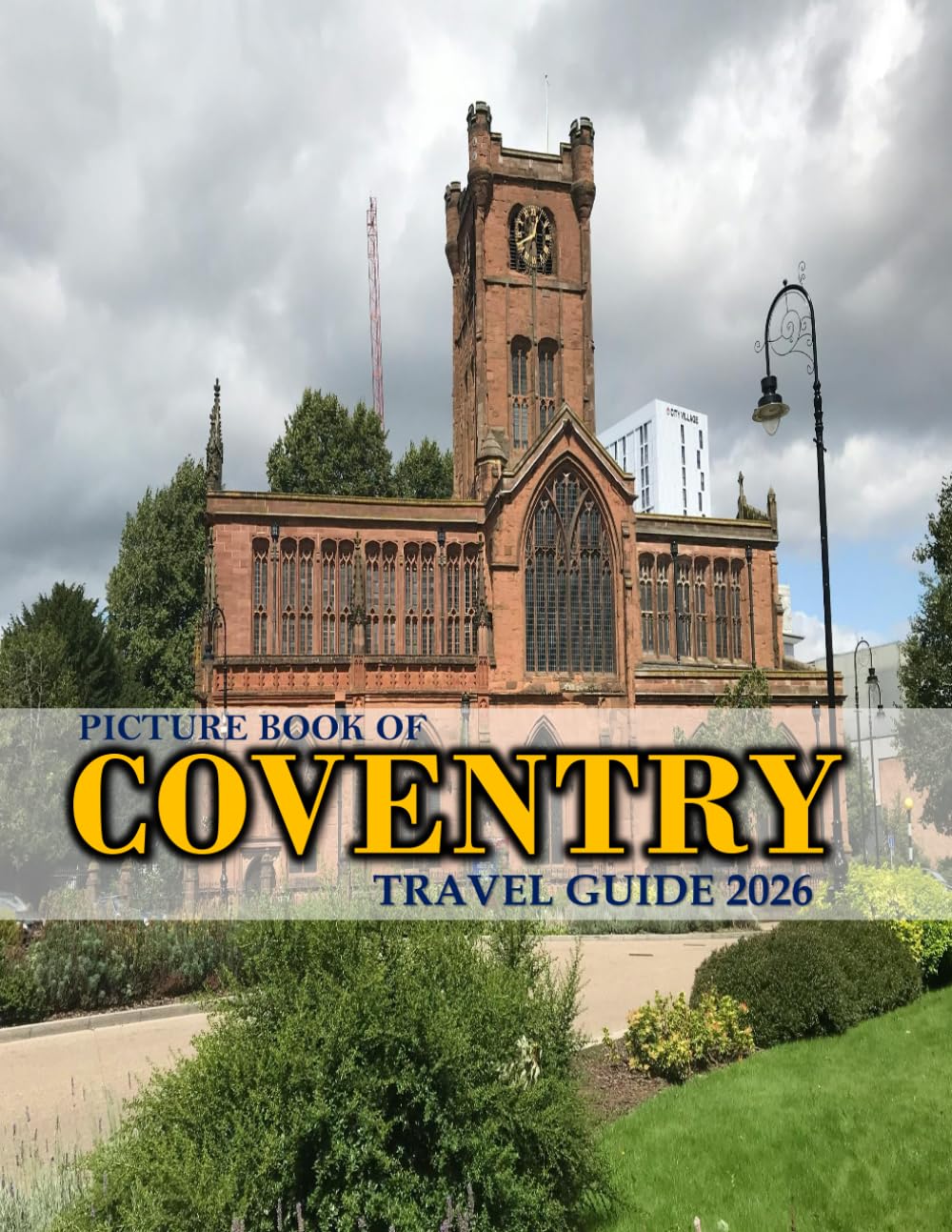 COVENTRY: Cool Pictures That Create an Idea for You About an Amazing Area, Buildings style, Cultural Religious ... All Travels, Hiking and Pictures Lovers