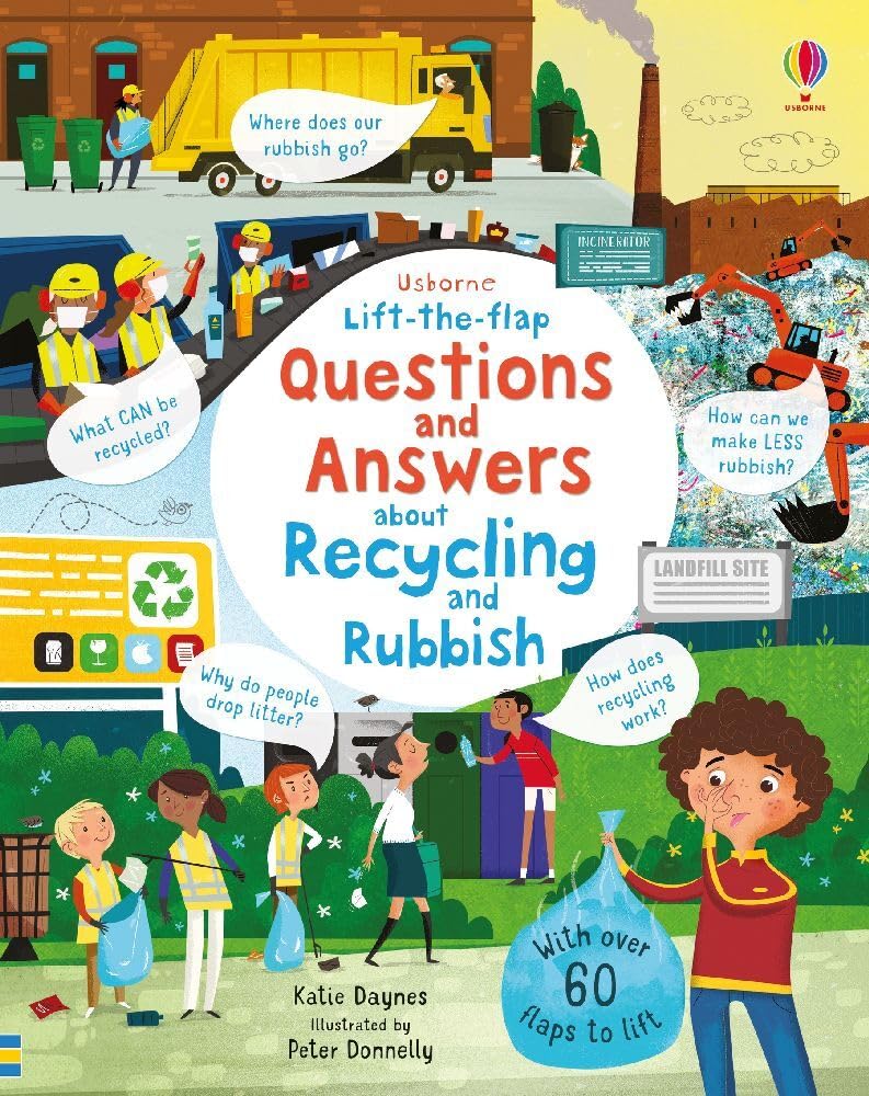 Lift the Flap Questions and Answers about Recycling and Rubbish: 1 (Lift-the-Flap Questions & Answers)