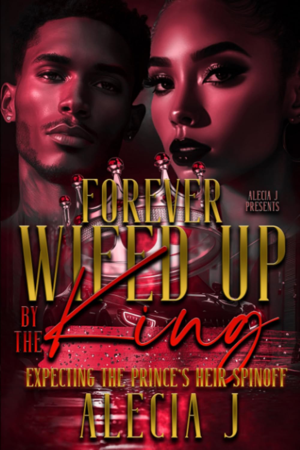 Forever Wifed Up By The King: Expecting The Prince's Heir Spin-Off