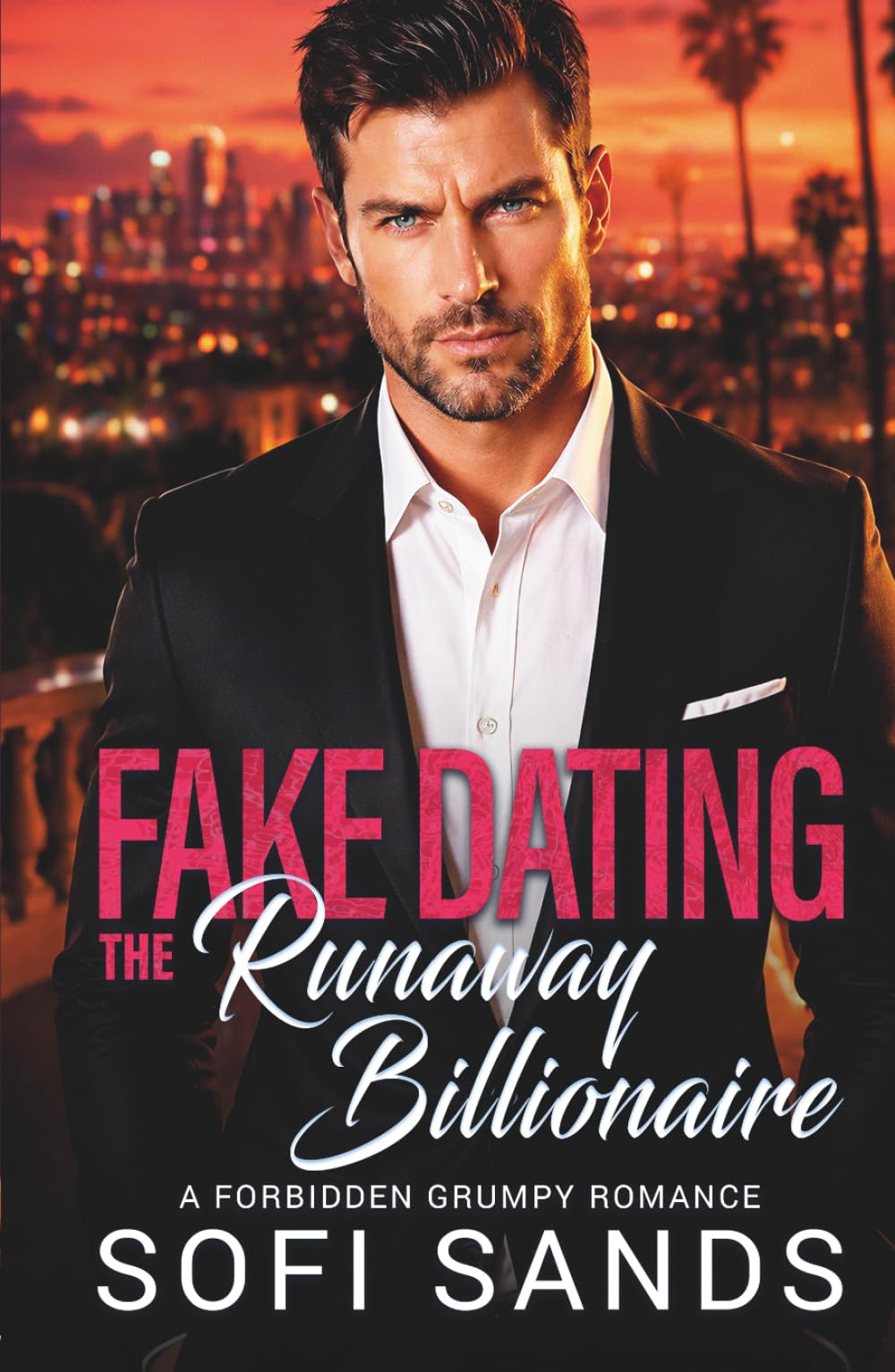 Fake Dating the Runaway Billionaire: A Forbidden Grumpy Romance