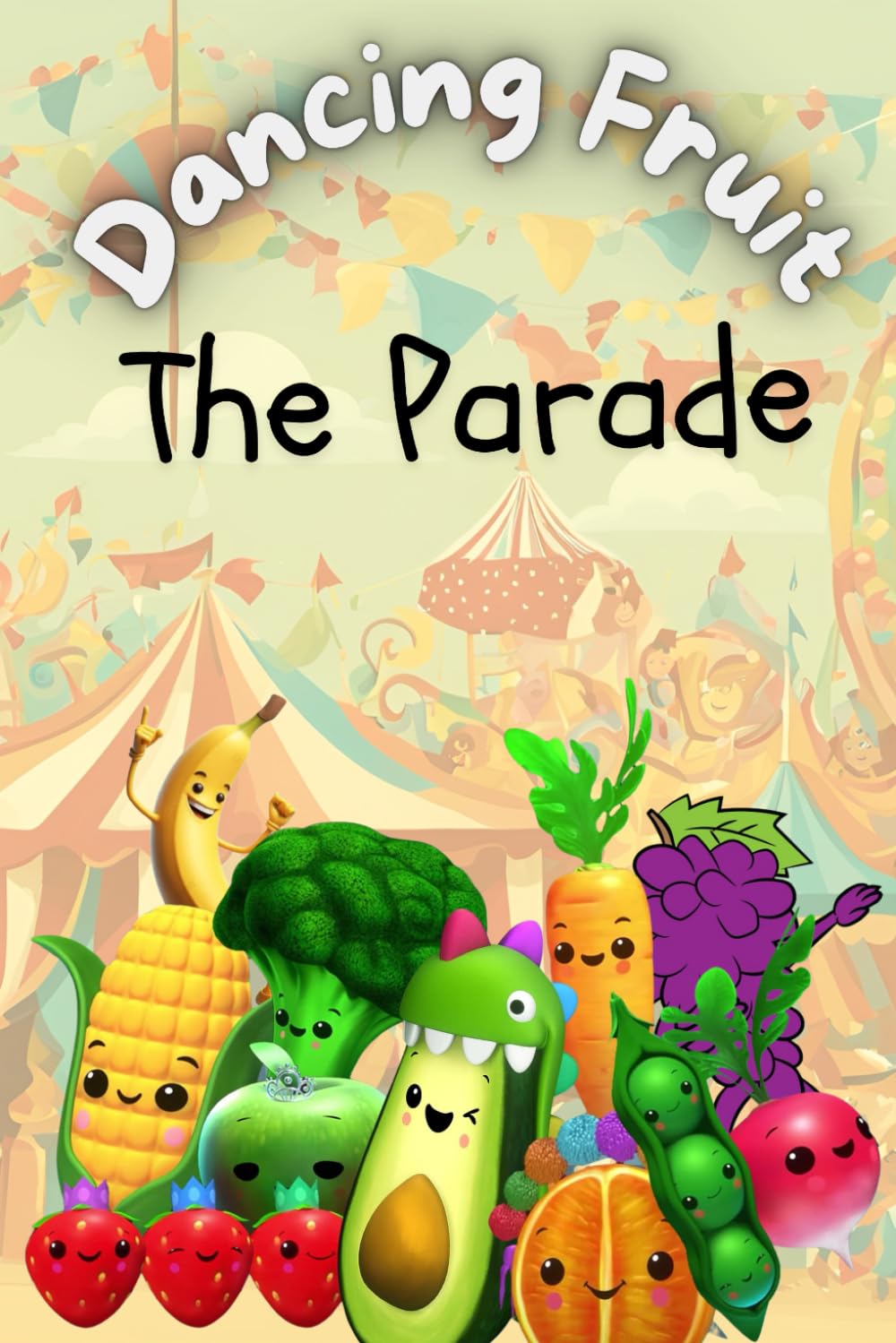 Dancing Fruit - The Parade