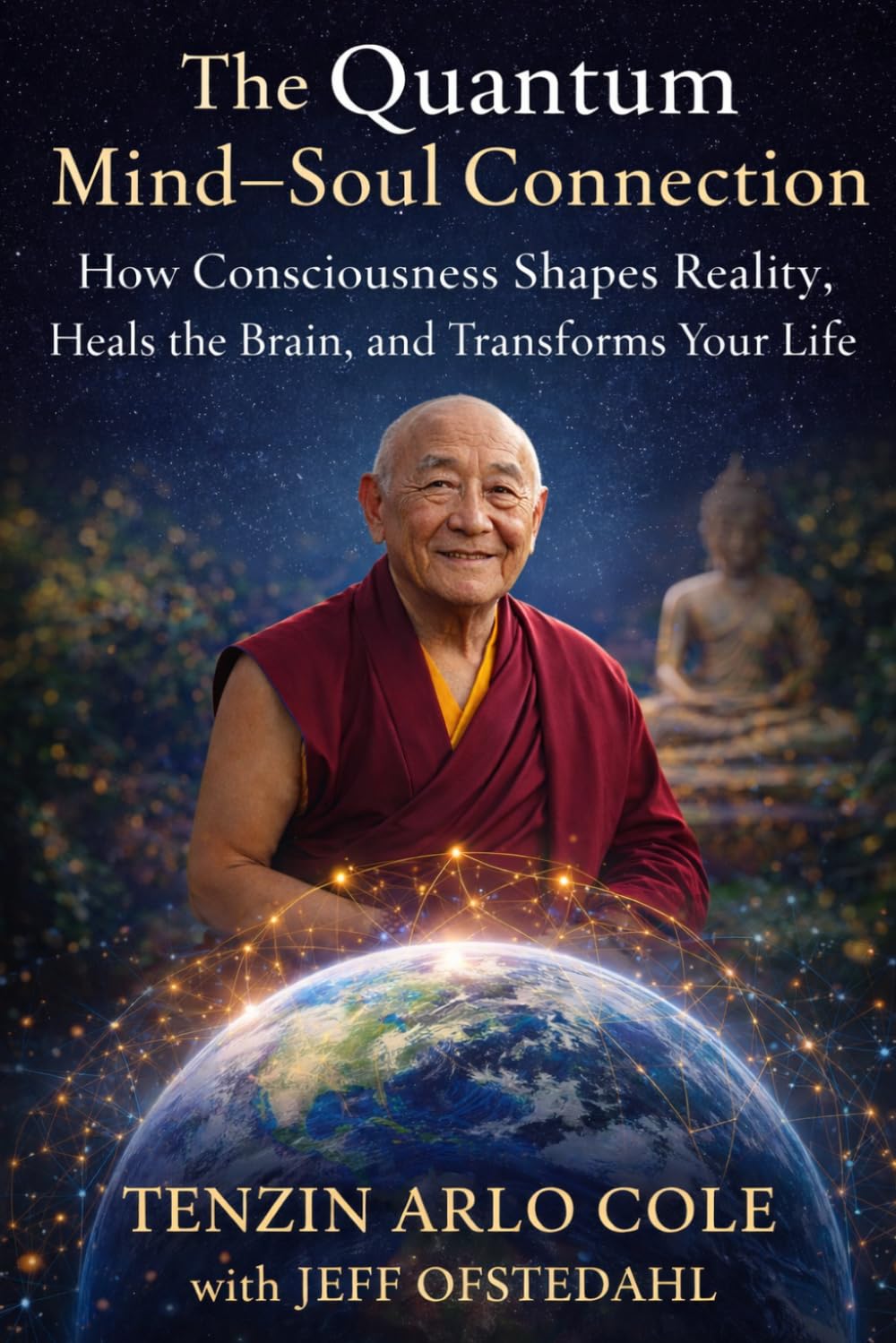 The Quantum Mind–Soul Connection: How Consciousness Shapes Reality, Heals the Brain, and Transforms Your Life (The Enlightened Mind Series)