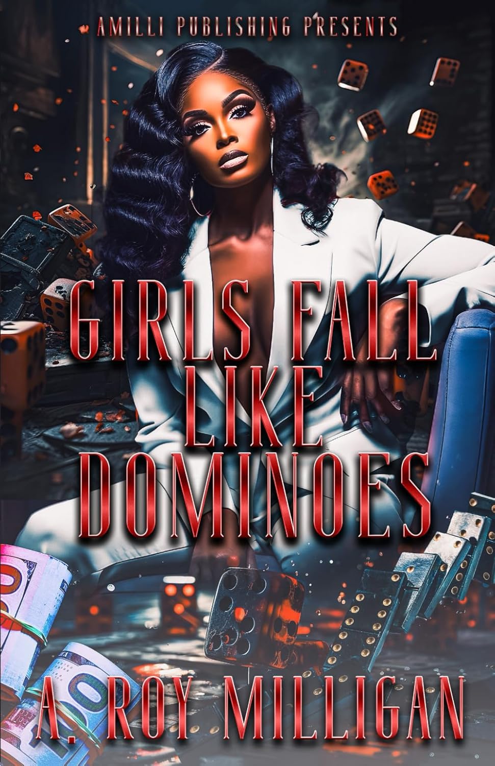 Girls Fall Like Dominoes An Urban Fiction Novel of
