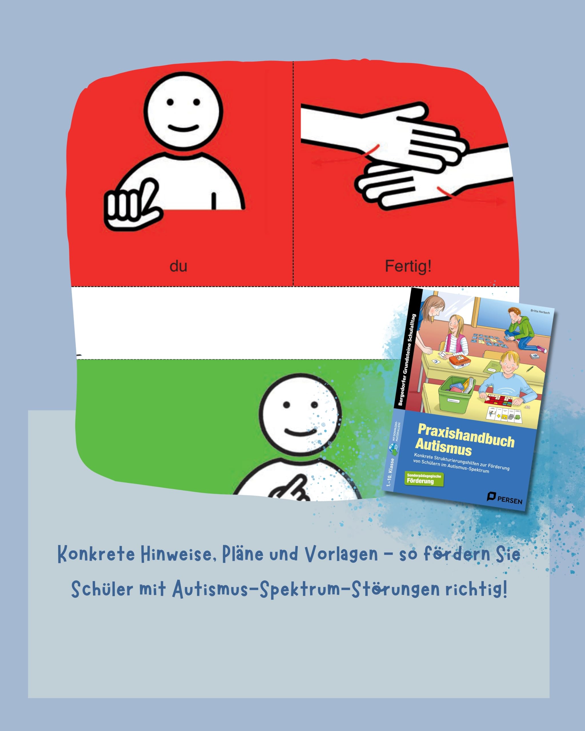 Praxishandbuch Autismus: Konkrete Strukturierungshilfen zur Förderung von Schülern im Autismus-Spektrum (1. bis 10. Klasse): Konkrete ... (Bergedorfer Grundsteine Schulalltag - SoPäd)