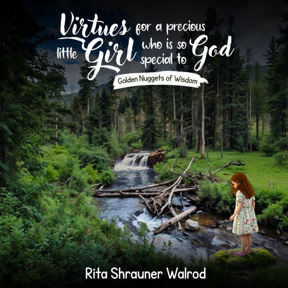Virtues for a Precious Little Girl who is so Special to God: Golden Nuggets of Wisdom