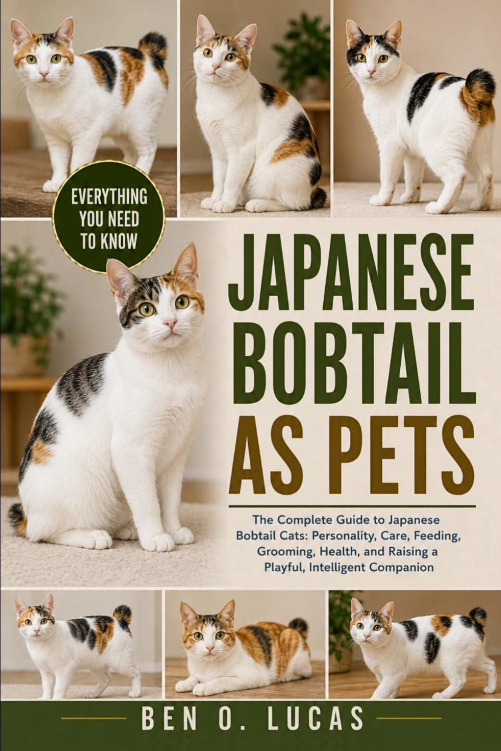 JAPANESE BOBTAIL AS PETS: The Complete Guide to Japanese Bobtail Cats: Personality, Care, Feeding, Grooming, Health, and Raising a Playful, Intelligent Companion