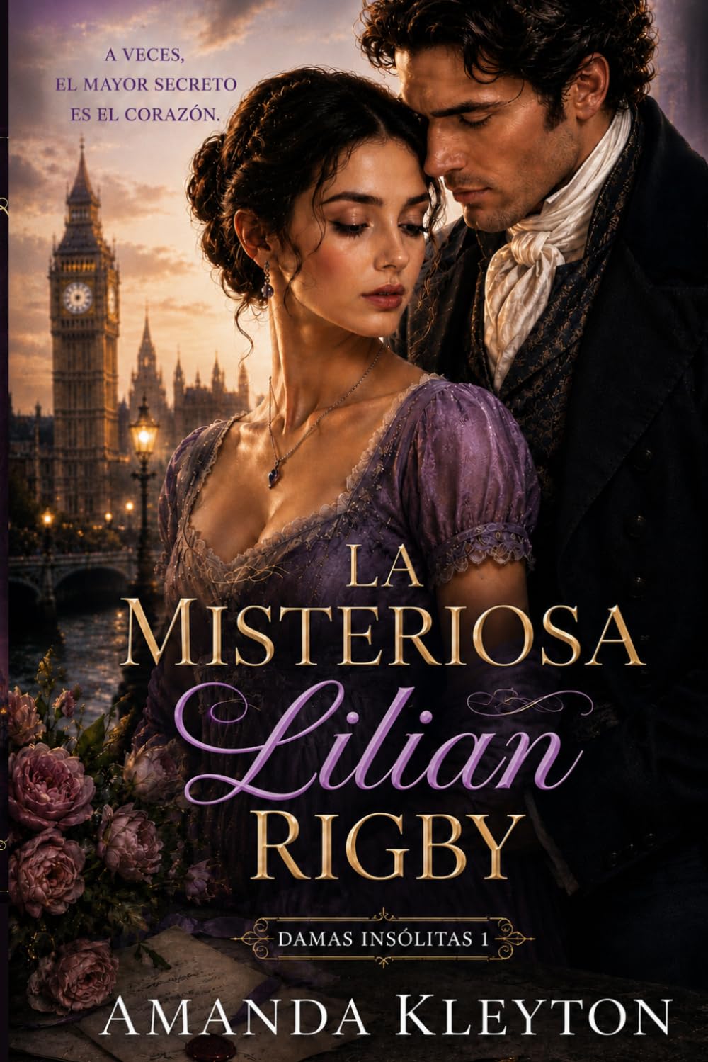 La misteriosa Lilian Rigby: Una novela romántica e histórica ambientada en la Inglaterra del siglo XIX (Damas Insólitas)