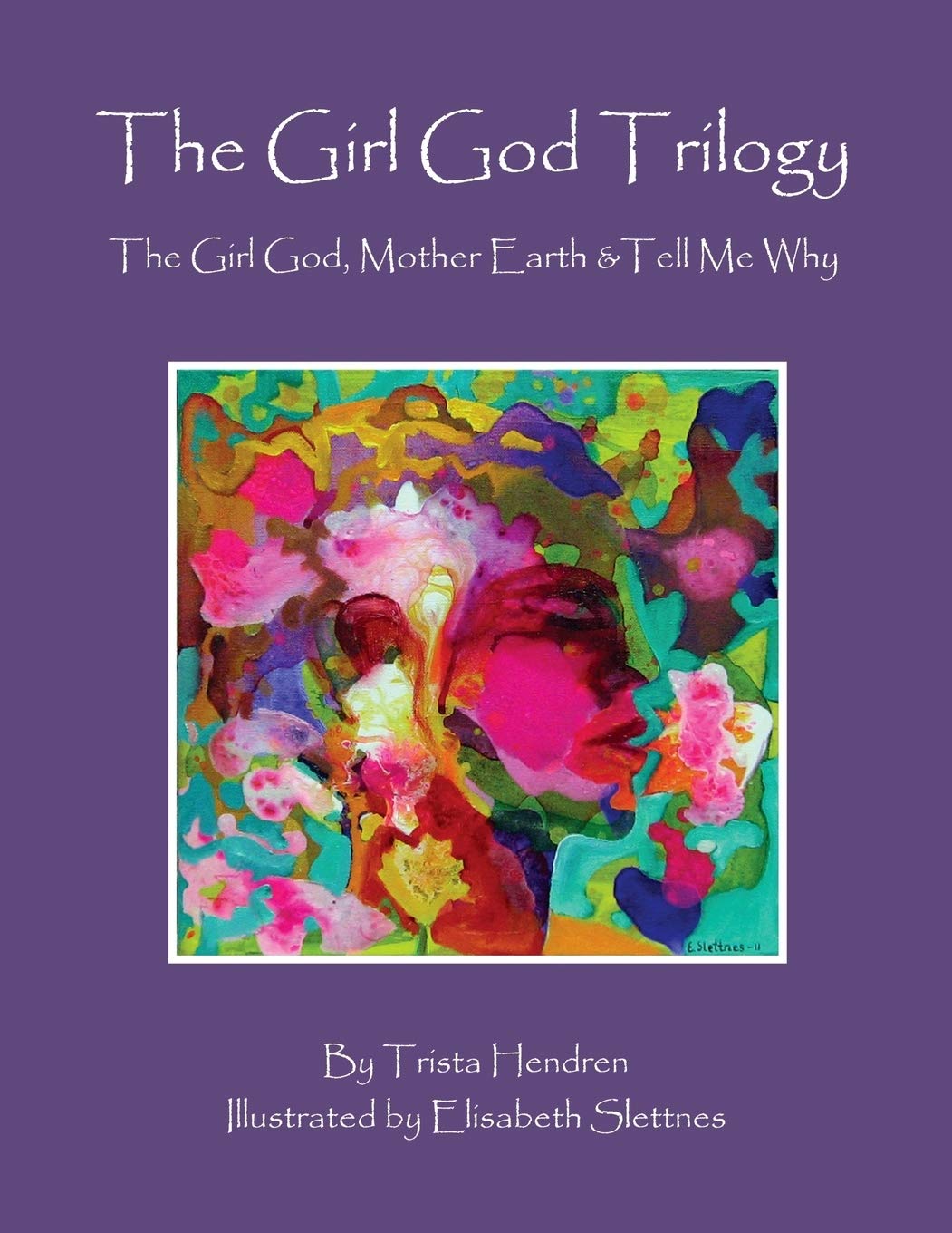 The Girl God Trilogy: The Girl God / Mother Earth / Tell Me Why