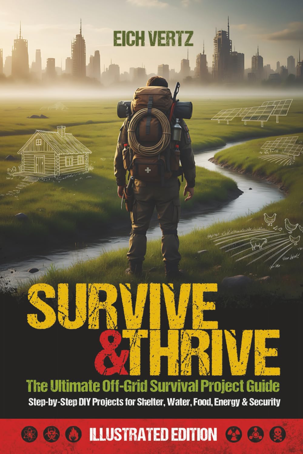 Survive & Thrive: The Ultimate Off-Grid Survival Project Guide