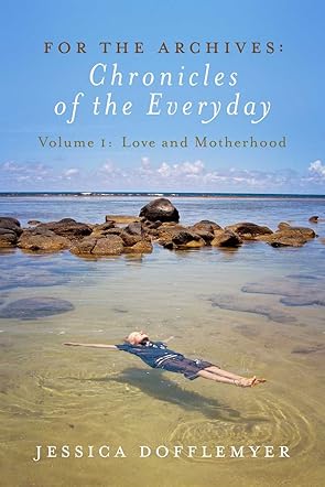 For the Archives: Chronicles of the Everyday