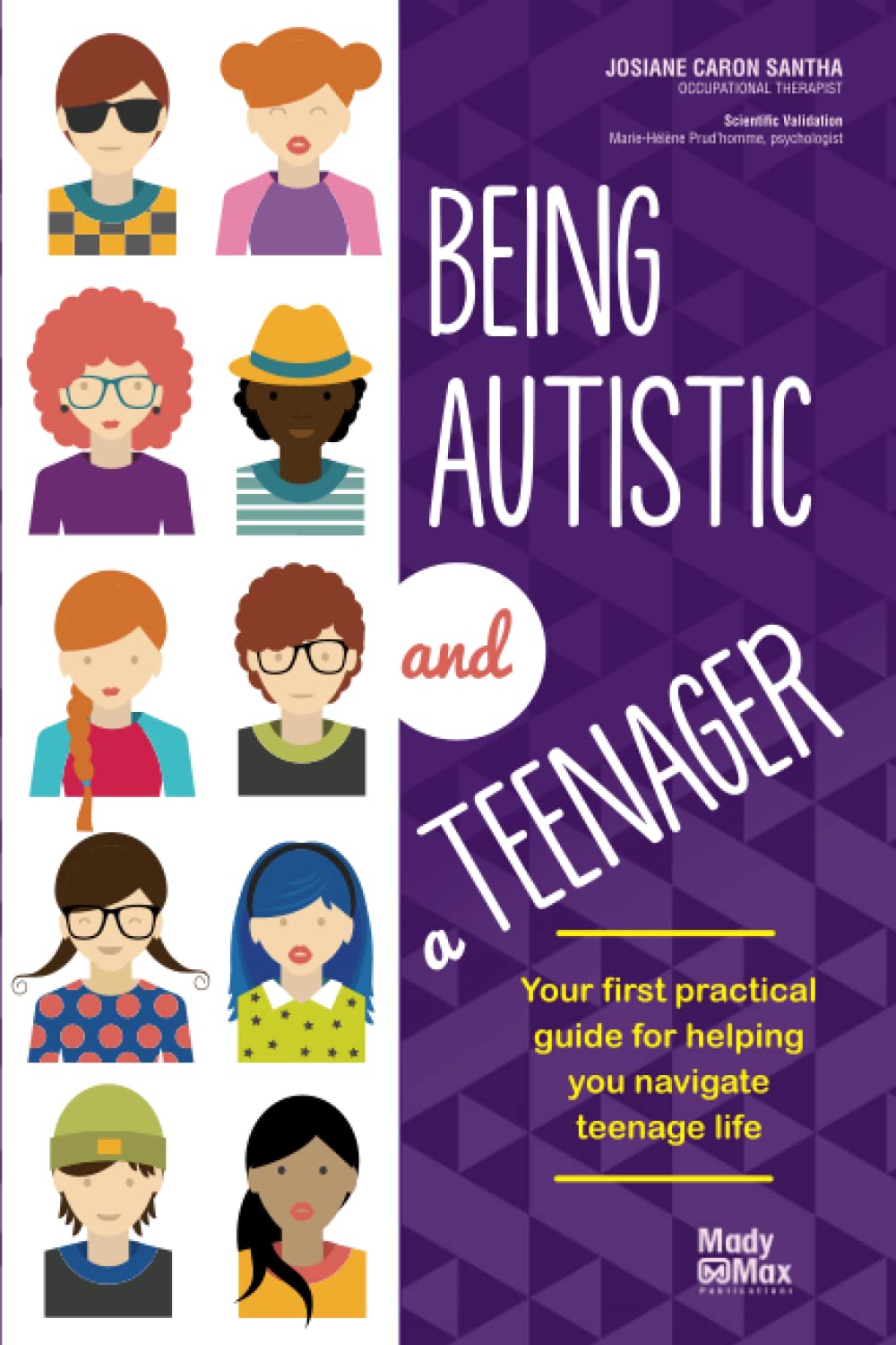 Being Autistic and a Teenager: Your first practical guide for helping you navigate teenage life