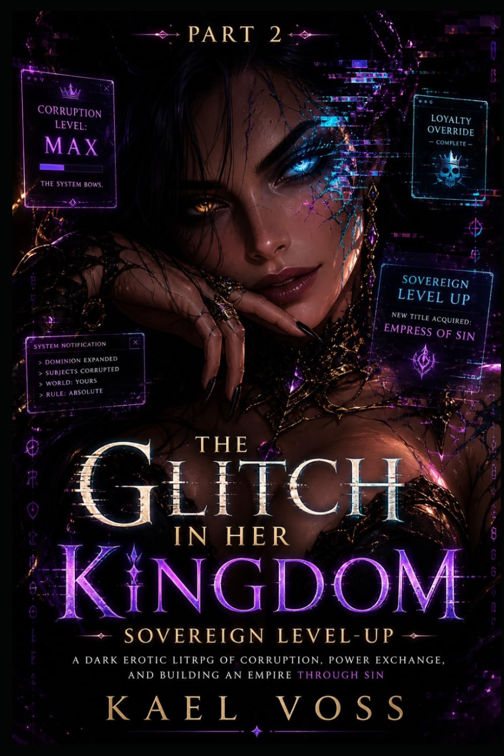 The Glitch in Her Kingdom: Sovereign Level-Up: The Glitch Ascension Series: PART 2 (The Glitch Ascension Series [LitRPG])