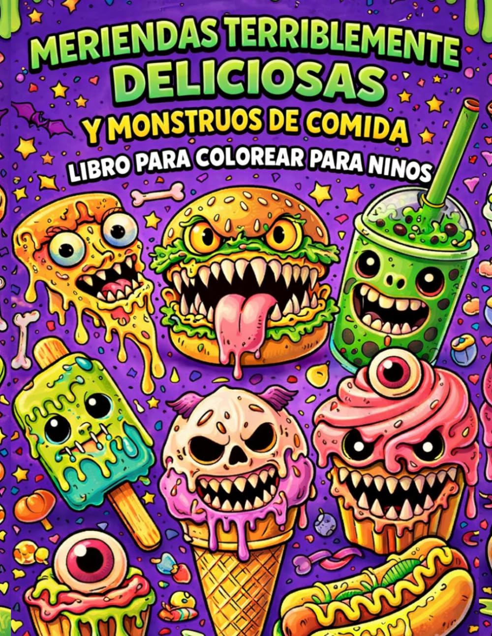 Meriendas Terriblemente Deliciosas y Monstruos de Comida Libro para Colorear para Niños: Divertidas Golosinas y Bebidas de Monstruos Terroríficos ... Increíble Regalo de Comida para Niños y Niñas