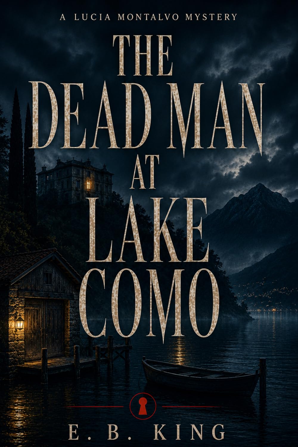 The Dead Man at Lake Como: A Murder Mystery (Lucia Montalvo Mysteries)