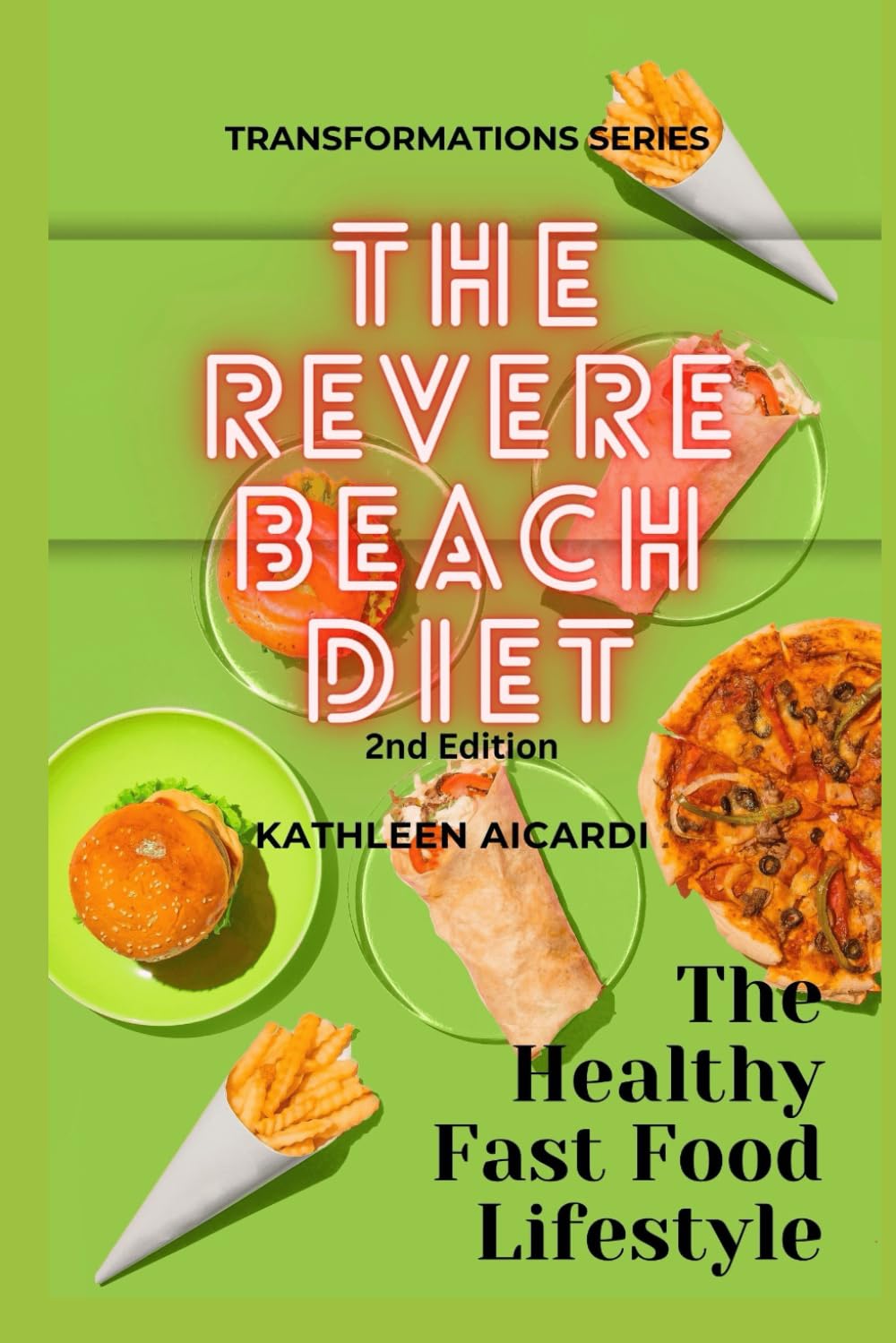 The Revere Beach Diet: The Healthy Fast Food Lifestyle
