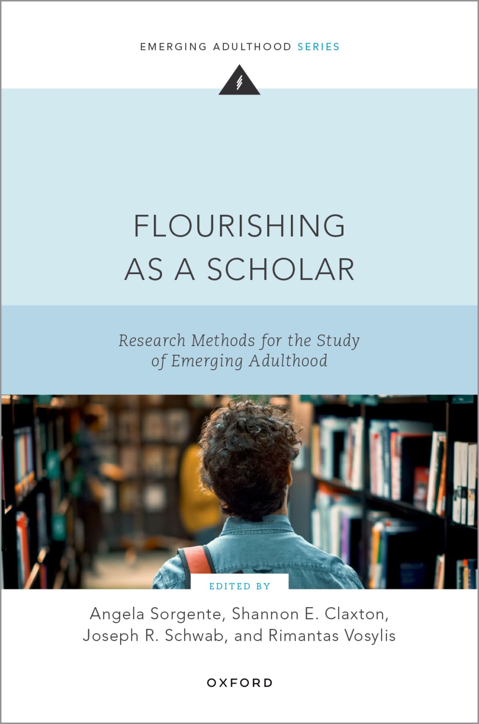 Flourishing as a Scholar: Research Methods for the Study of Emerging Adulthood (Emerging Adulthood Series)