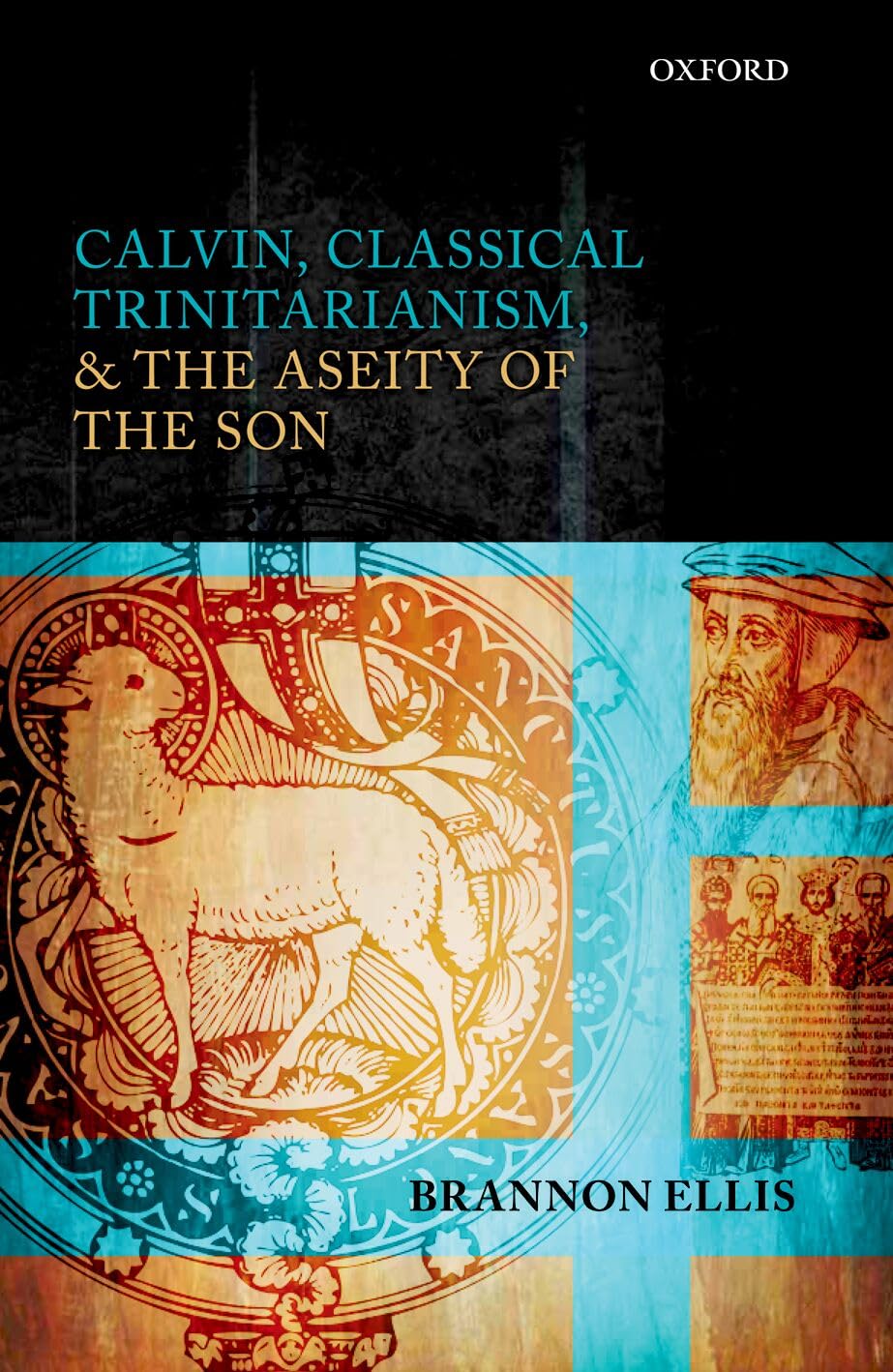 CALVIN, CLASSICAL TRINITARIANISM, & THE ASEITY OF THE SON CLOTH