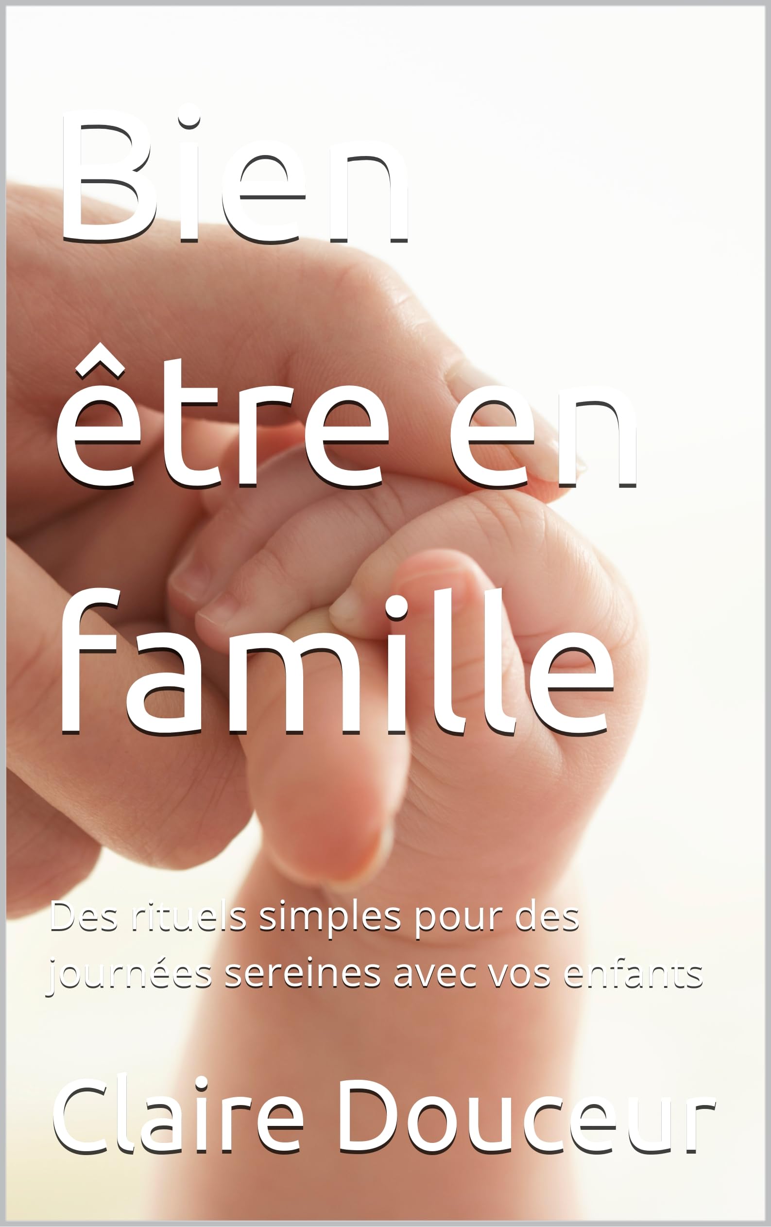 Bien être en famille : Des rituels simples pour des journées sereines avec vos enfants