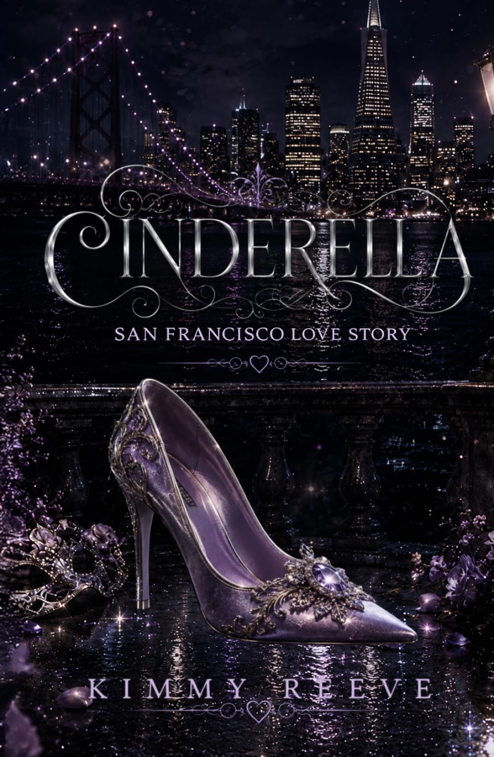 CINDERELLA: San Francisco Love Story (Modern Fairy Tales)