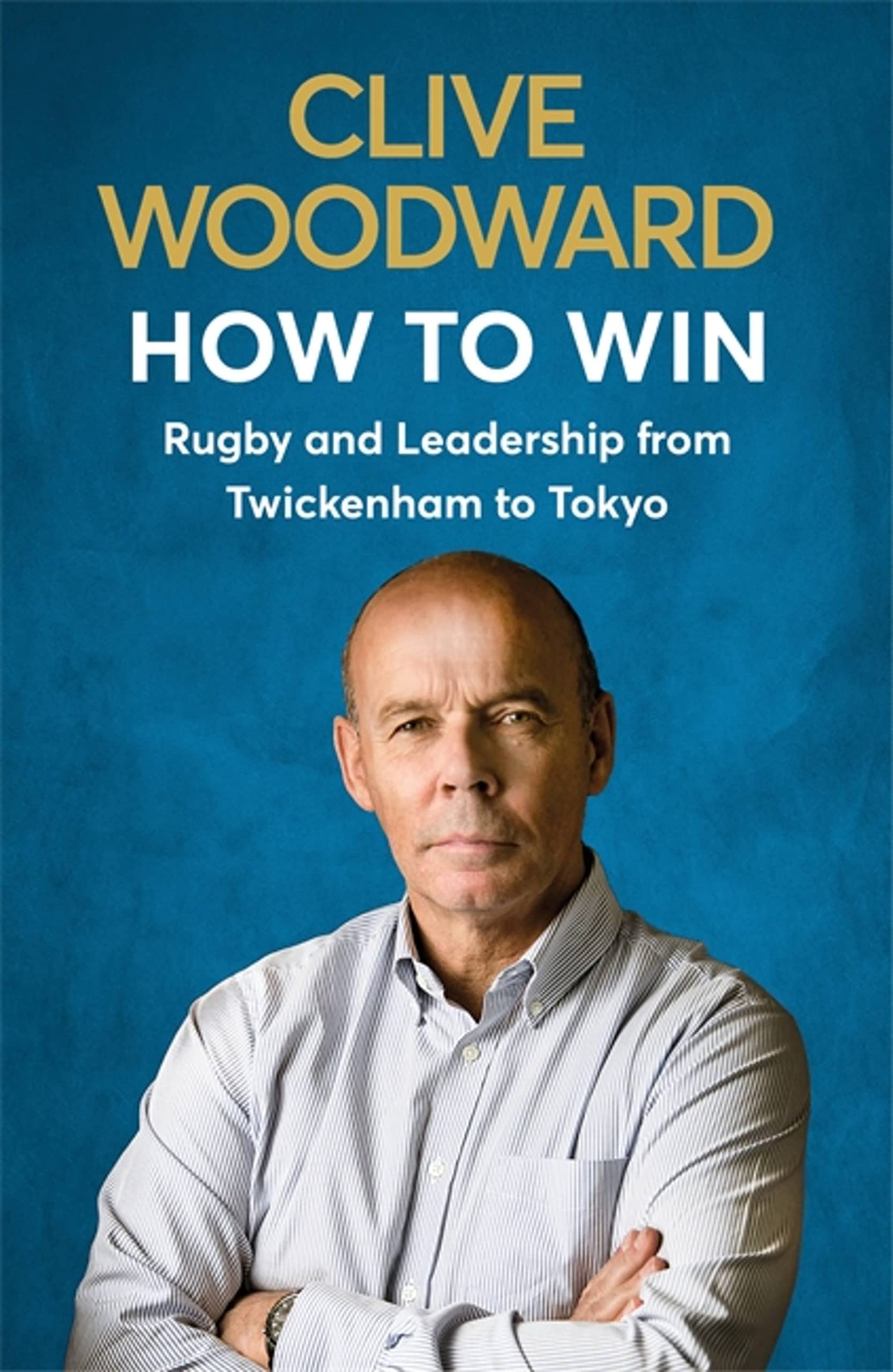 How to Win by Clive Woodward PAPERBACK 9781529339413