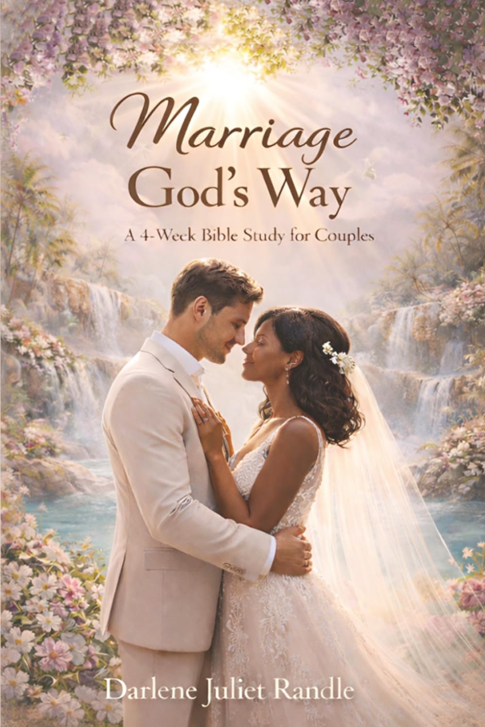 Marriage God’s Way 4-Week Bible Study: Building Your Marriage on the Unbreakable Foundation of God's Word