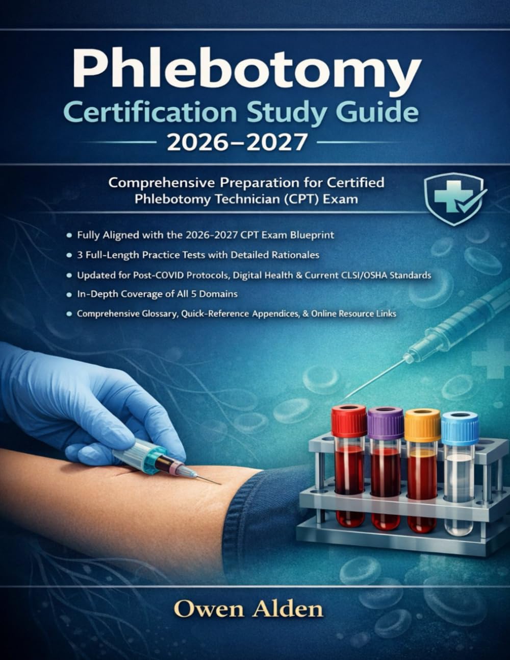 Phlebotomy Certification Study Guide 2026-2027: Comprehensive Preparation for Certified Phlebotomy Technician (CPT) Exam